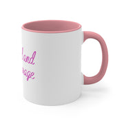 Be kind and have courage Accent Coffee Mug, 11oz Pink