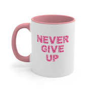 Never Give Up Accent Coffee Mug, 11oz Pink