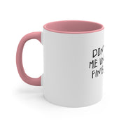 Don't Bother Me Accent Coffee Mug, 11oz