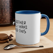 Don't Bother Me Accent Coffee Mug, 11oz