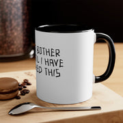 Don't Bother Me Accent Coffee Mug, 11oz