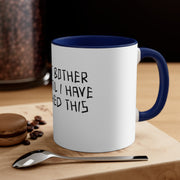 Don't Bother Me Accent Coffee Mug, 11oz