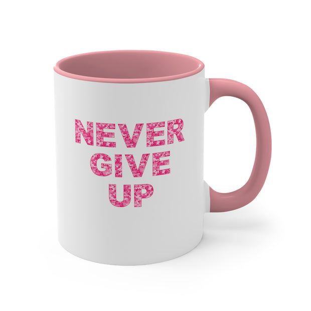 Never Give Up Accent Coffee Mug, 11oz Pink