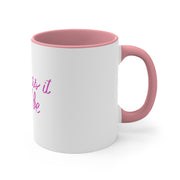 See it as it could be Accent Coffee Mug, 11oz Pink